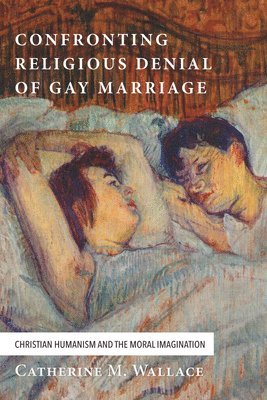 bokomslag Confronting Religious Denial of Gay Marriage