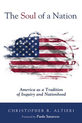 Christopher R Altieri, Christopher R. Altieri - Soul of a Nation, Inbunden