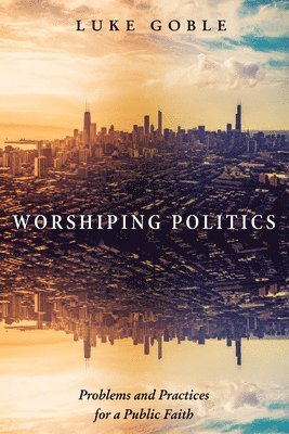 Worshiping Politics
