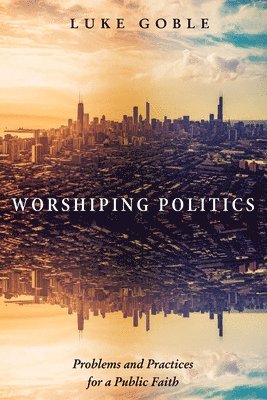 Worshiping Politics 1