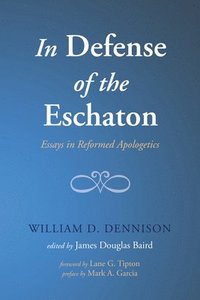 bokomslag In Defense of the Eschaton