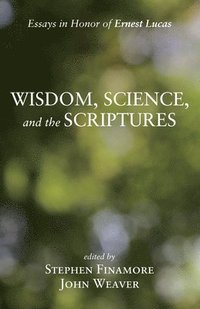 bokomslag Wisdom, Science, and the Scriptures