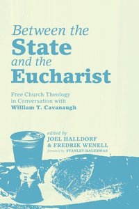 bokomslag Between the State and the Eucharist