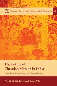 bokomslag The Future of Christian Mission in India