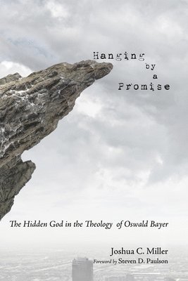 Joshua C Miller - Hanging by a Promise, Inbunden