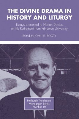 John E Booty, Dikran Hadidian - Divine Drama in History and Liturgy, Inbunden