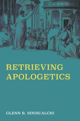 Retrieving Apologetics 1