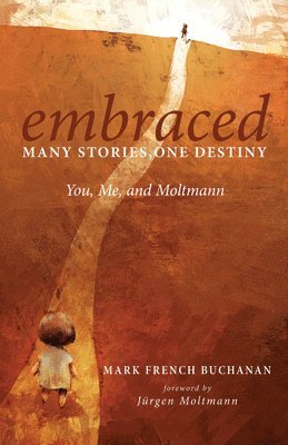 bokomslag Embraced: Many Stories, One Destiny