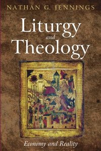 bokomslag Liturgy and Theology