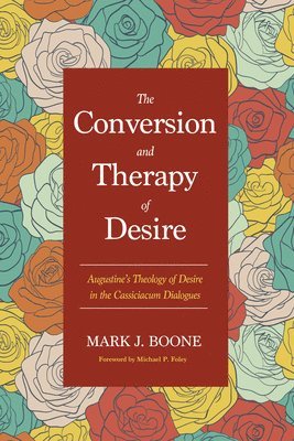 The Conversion and Therapy of Desire 1