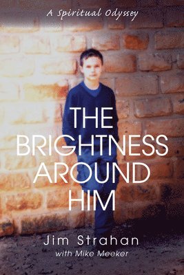 The Brightness Around Him 1