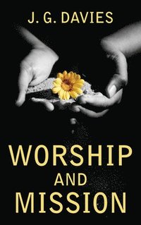 bokomslag Worship and Mission