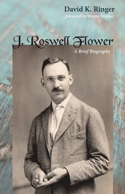 J. Roswell Flower 1