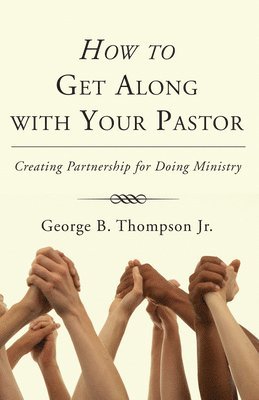 How to Get Along with Your Pastor 1