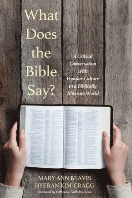 Mary Ann Beavis, Hyeran Kim-Cragg - What Does the Bible Say?, Häftad