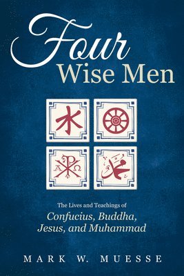 Mark W Muesse, Mark W. Muesse - Four Wise Men, Häftad