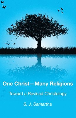 bokomslag One Christ-Many Religions