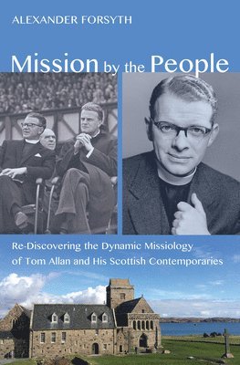 Alexander C Forsyth, Alexander C. Forsyth, Alexander Forsyth - Mission by the People, Inbunden