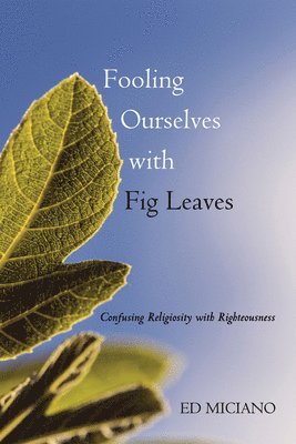 Fooling Ourselves with Fig Leaves 1