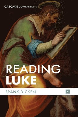 Frank Dicken - Reading Luke, Häftad