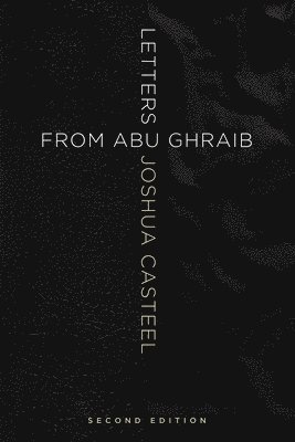 bokomslag Letters from Abu Ghraib, Second Edition