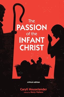 bokomslag The Passion of the Infant Christ