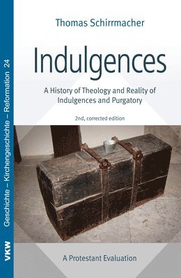 Thomas Schirrmacher - Indulgences, Inbunden