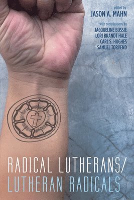 Radical Lutherans/Lutheran Radicals 1