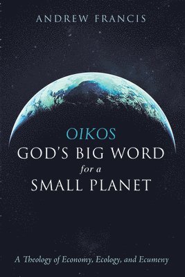 bokomslag Oikos: God's Big Word for a Small Planet