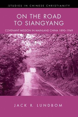 Jack R Lundbom - On the Road to Siangyang, Inbunden