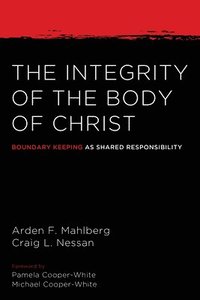 bokomslag The Integrity of the Body of Christ