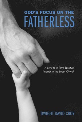 God's Focus on the Fatherless 1