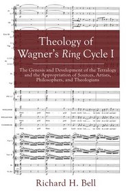 bokomslag Theology of Wagner's Ring Cycle I