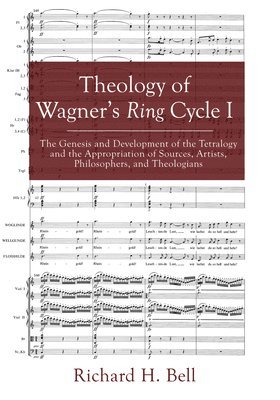 bokomslag Theology of Wagner's Ring Cycle I