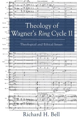 Richard Bell - Theology of Wagner's Ring Cycle II, Häftad