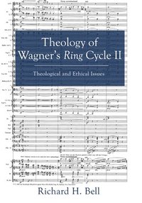 bokomslag Theology of Wagner's Ring Cycle II