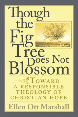 Though the Fig Tree Does Not Blossom 1
