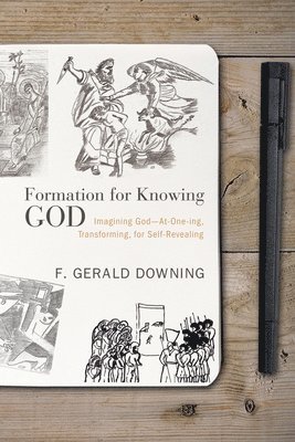 F Gerald Downing, F. Gerald Downing - Formation for Knowing God, Inbunden
