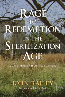 Rage to Redemption in the Sterilization Age 1