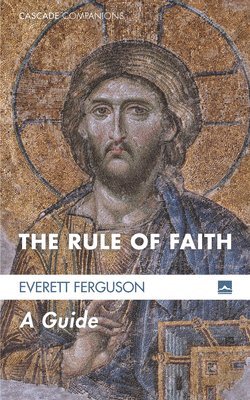 The Rule of Faith 1