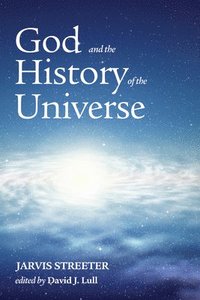 bokomslag God and the History of the Universe