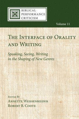 Annette Weissenrieder, Robert B Coote - Interface of Orality and Writing, Inbunden
