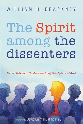 The Spirit among the dissenters 1