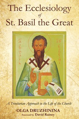 The Ecclesiology of St. Basil the Great 1