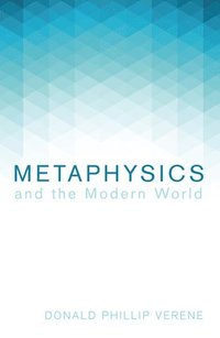 bokomslag Metaphysics and the Modern World