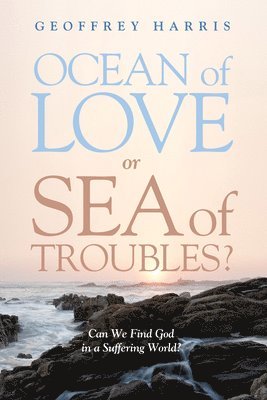 Geoffrey Harris - Ocean of Love, or Sea of Troubles?, Inbunden