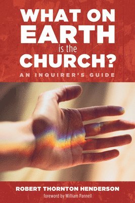 What on Earth Is the Church?