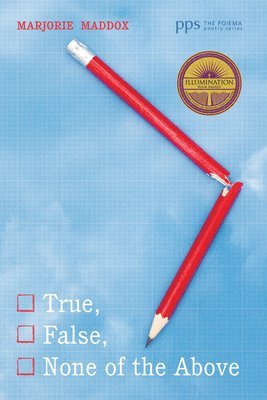 Marjorie Maddox - True, False, None of the Above, Inbunden
