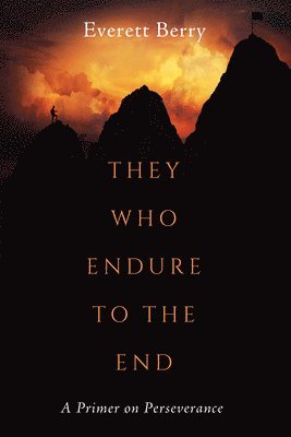 bokomslag They Who Endure to the End