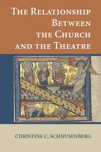 bokomslag Relationship Between the Church and the Theatre